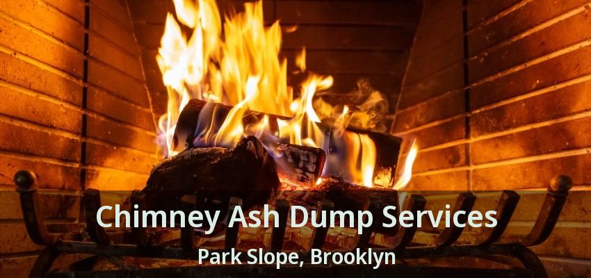 Chimney Ash Dump Services Park Slope, Brooklyn - NY