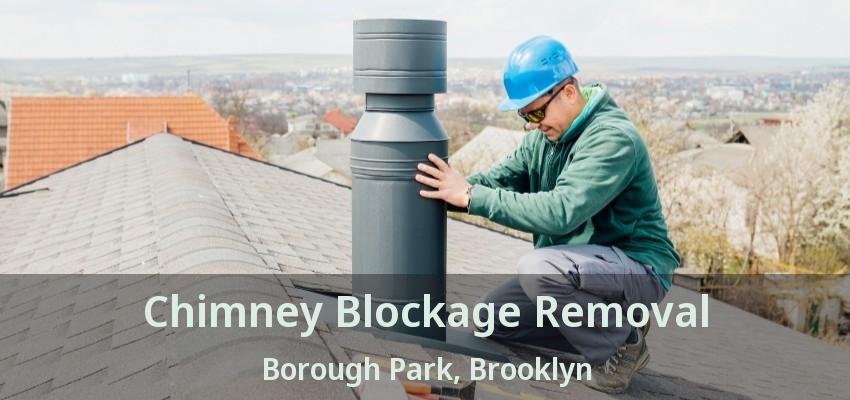 Chimney Blockage Removal Borough Park, Brooklyn - NY Chimney Blockage Removal Borough Park, Brooklyn - NY