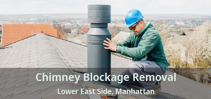 Chimney Blockage Removal Lower East Side, Manhattan - NY Chimney Blockage Removal Lower East Side, Manhattan - NY