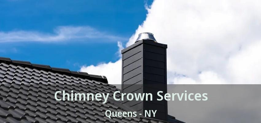 Chimney Crown Services Queens - NY