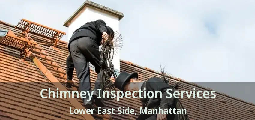 Chimney Inspection Services Lower East Side, Manhattan - NY