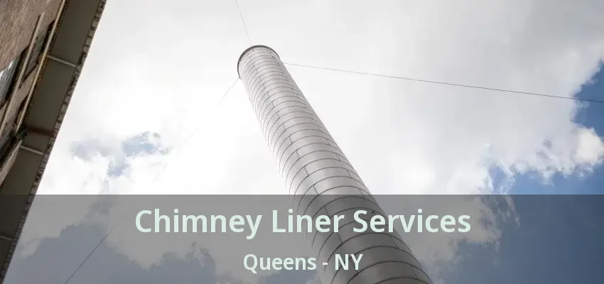 Chimney Liner Services Queens - NY