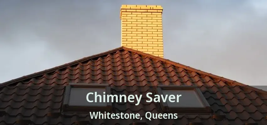 Chimney Saver Whitestone, Queens - NY