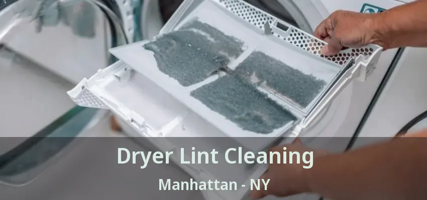 Dryer Lint Cleaning Manhattan - NY