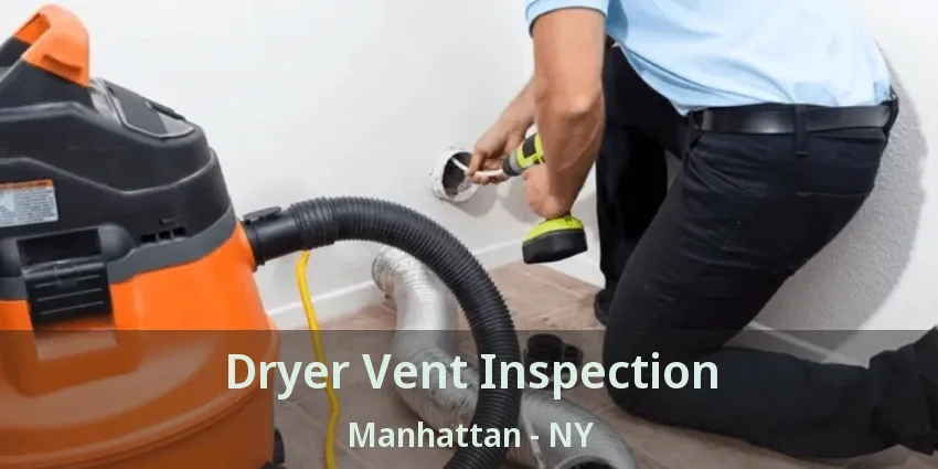 Dryer Vent Inspection Manhattan - NY