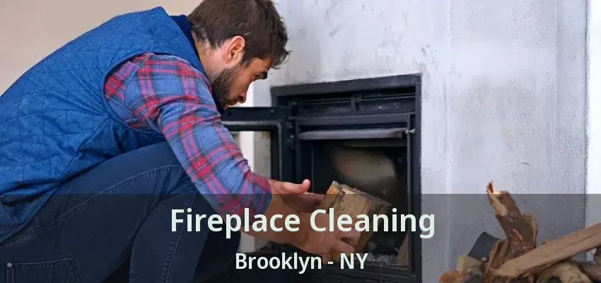 Fireplace Cleaning Brooklyn - NY