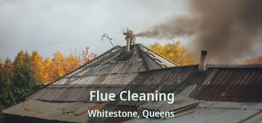 Flue Cleaning Whitestone, Queens - NY