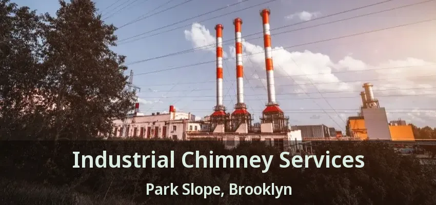Industrial Chimney Services Park Slope, Brooklyn - NY Industrial Chimney Services Park Slope, Brooklyn - NY