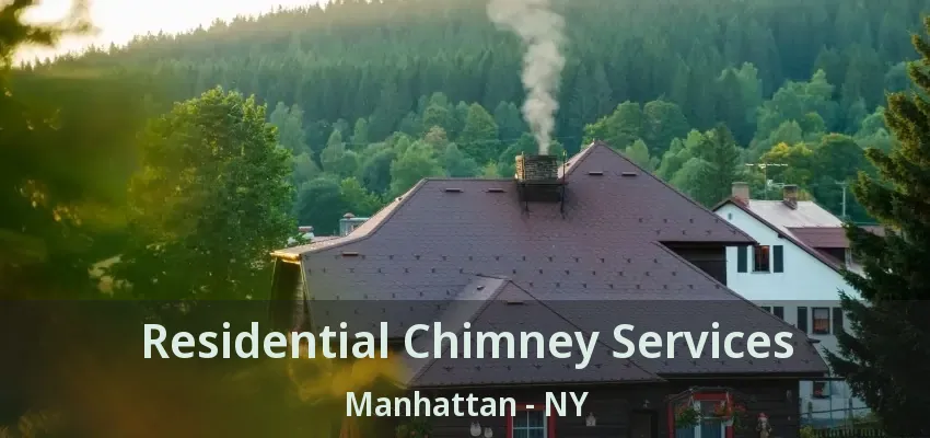 Residential Chimney Services Manhattan - NY